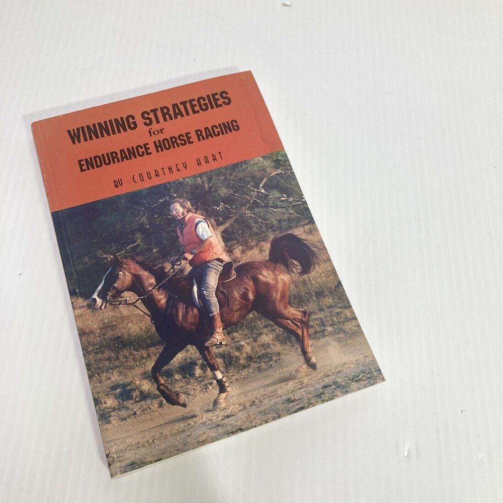 Winning Strategies for Endurance Horse Racing Courtney Hart‎ SIGNED Copy 1997 PB